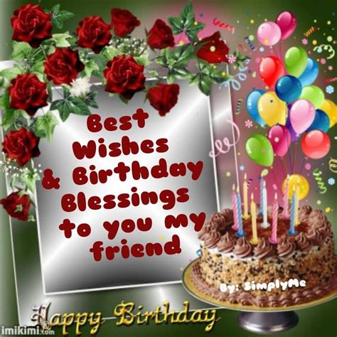Best Wishes And Birthday Blessings To You My Friend Pictures Photos And
