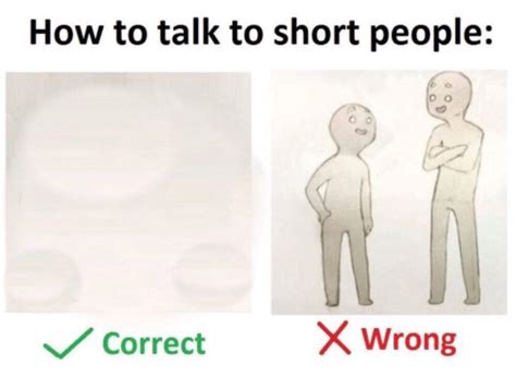 How To Talk To Short People Template R Memetemplatesofficial