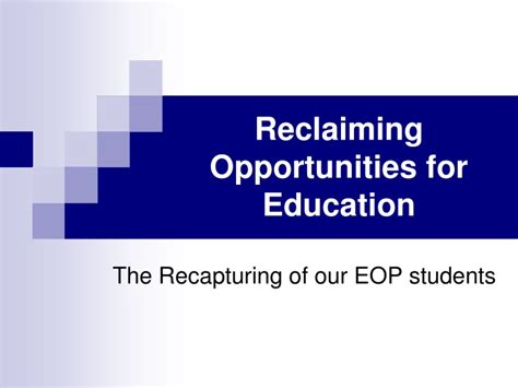 Ppt Reclaiming Opportunities For Education Powerpoint Presentation