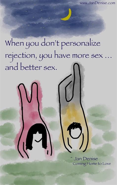For More And Better Sex Cut The Rejection