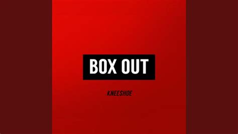 Box Out Youtube