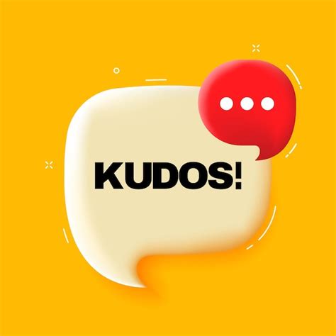 Premium Vector Kudos Speech Bubble With Kudos Text 3d Illustration