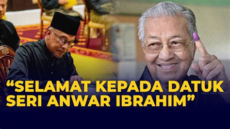 Isi Ucapan Selamat Mahathir Buat Pm Malaysia Anwar Ibrahim