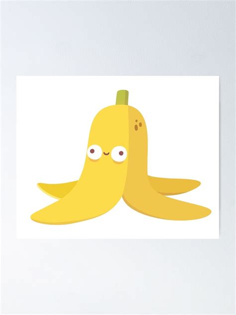 Cute Derpy Banana Peel Poster For Sale By Rustydoodle Redbubble