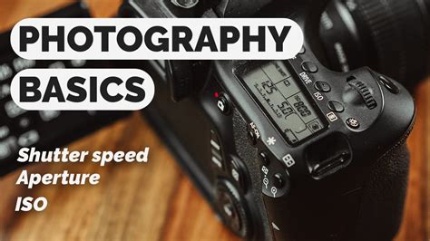 Shutter Speed Aperture And Iso Explained Beginner Photography