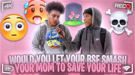 Would You Let Your Bsf Smash Your Mom To Save Your Life☠️😳🥵🪦school