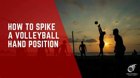 Volleyball Spike How To Position Your Hand Correctly Volleyball Vantage