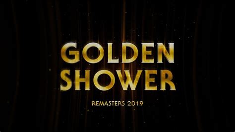 Golden Shower Remasters Br Youtube