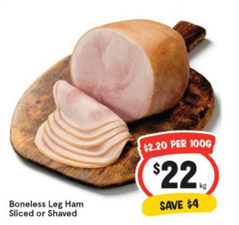 Boneless Leg Ham Sliced Or Shaved Offer At Iga