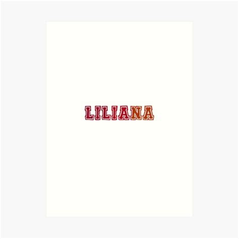 Liliana Name Art Prints Redbubble