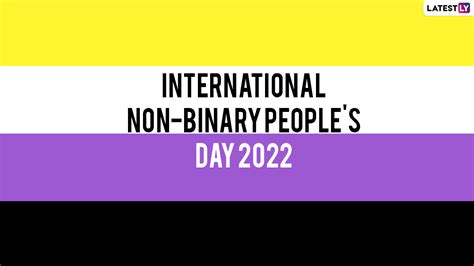 Festivals And Events News When Is International Non Binary Peoples Day