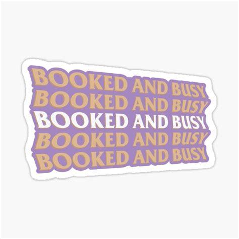 Booked And Busy Sticker By Jackiebee123 Redbubble