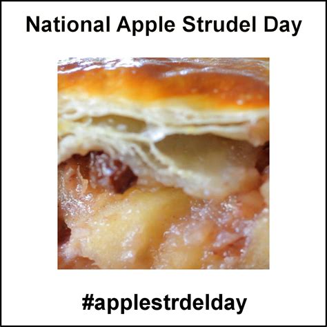 National Apple Strudel Day June 17 2019