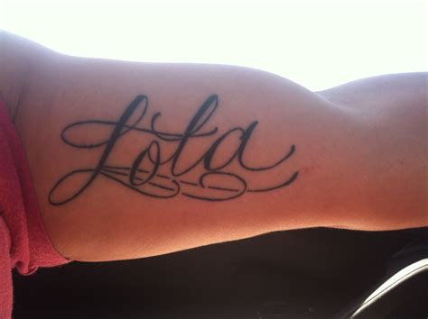 Lola Tattoo My Wifes Name Wife Name Tattoo My Name Tattoo Tattoos
