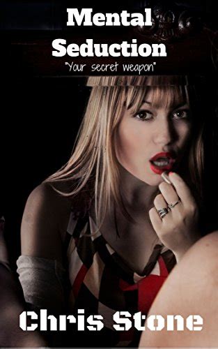 mental seduction your secret weapon kindle edition by stone chris religion and spirituality