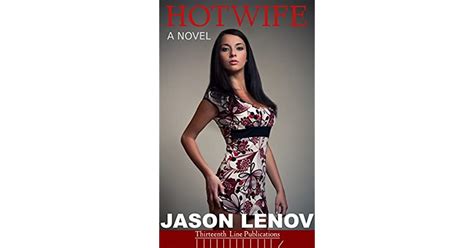 Hotwife A Novel By Jason Lenov