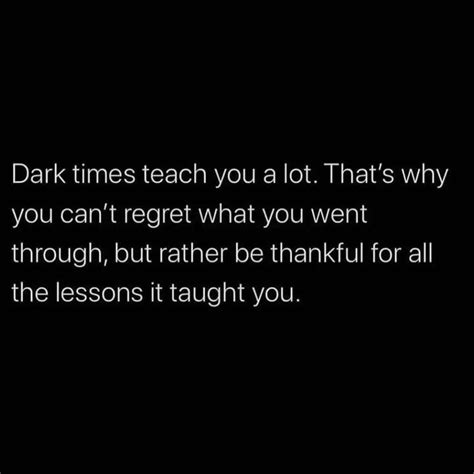 Dark Times Teach You A Lot Pictures Photos And Images For Facebook