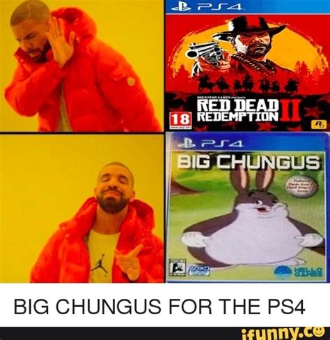 Big Chungus For The Ps4