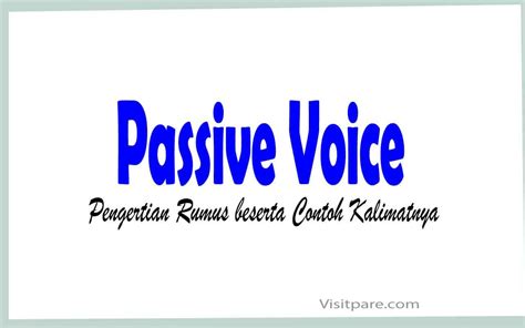 Pengertian Passive Voice Beserta Rumus Dan Contoh Kal Vrogue Co