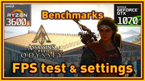 Assassin S Creed Odyssey Ryzen 5 3600 GTX 1070 FPS Test And