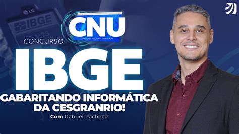 CONCURSO IBGE NO CNU GABARITANDO INFORMÁTICA DA CESGRANRIO Gabriel Pacheco YouTube