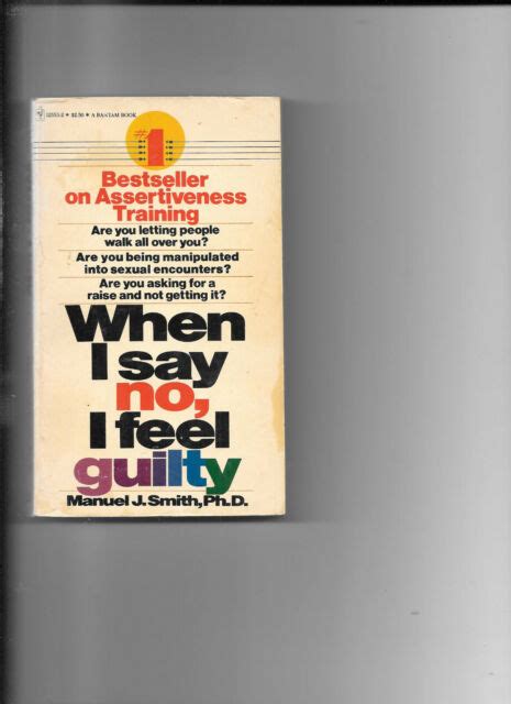 When I Say No I Feel Guilty By Manuel J Smith 1985 Trade Paperback