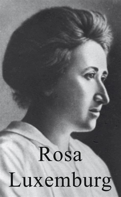 Rosa luxemburg has left behind deep traces in the german and polish communist movement. Rosa Lüxemburg