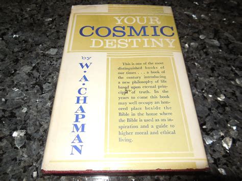 Your Cosmic Destiny by Chapman, W. A.: Very Good Hardcover (1958) First