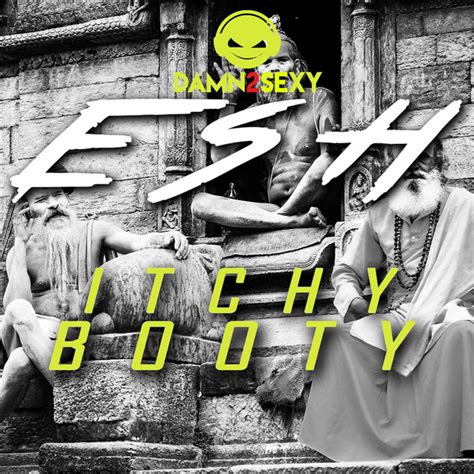 Itchy Booty By Damn 2 Sexy On Spotify