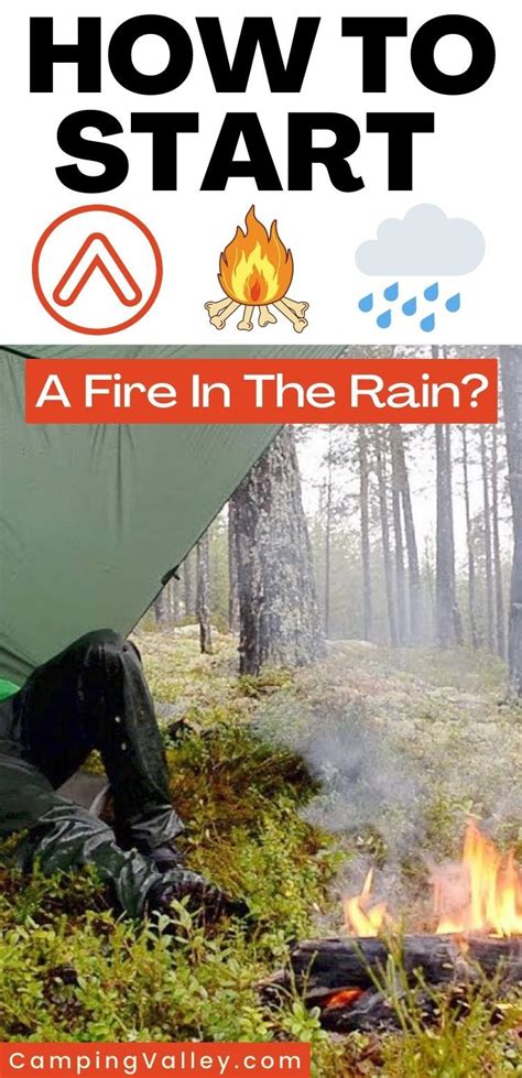 How To Start A Campfire With Wet Wood Camping Valley Camping In