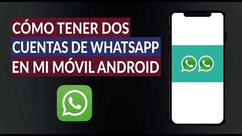 Cómo Tener Dos Cuentas De Whatsapp En Mi Celular Android App Gemelas