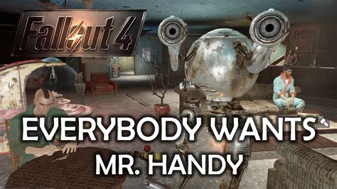 Fallout 4 Everybody Wants Mr Handy Codsworth Youtube