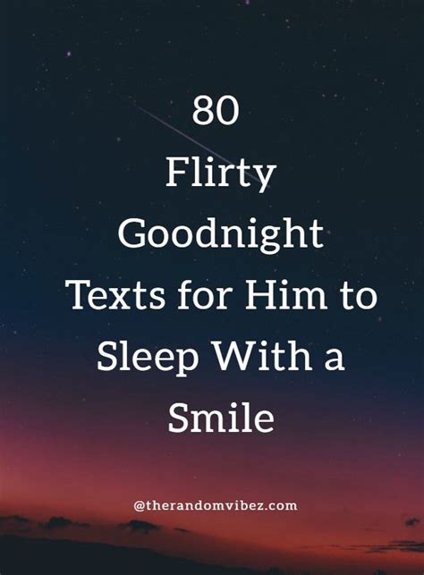 80 Flirty Goodnight Texts For Him To Sleep With A Smile Goodnight Texts For Him Flirty Quotes