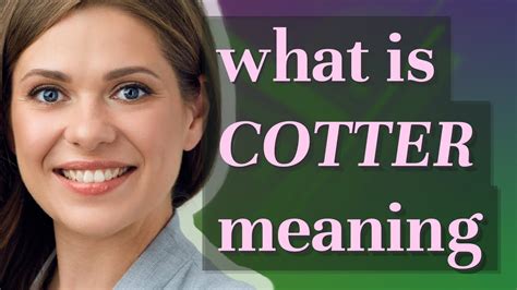Cotter Meaning Of Cotter Youtube