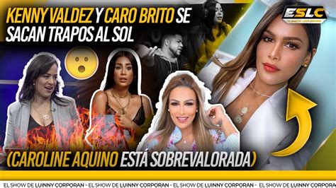 Luinny Revela La Verdad Del Lio De Caro Brito Y Kenny Valdez Luego De