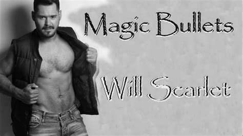 Magic Bullets 🔊 Will Scarlet Youtube
