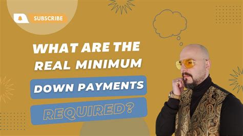 What Are The Real Minimum Down Payments Required Youtube