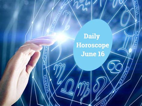 June 16 Horoscope Sign Today Horoscope Horoscope Today June 16