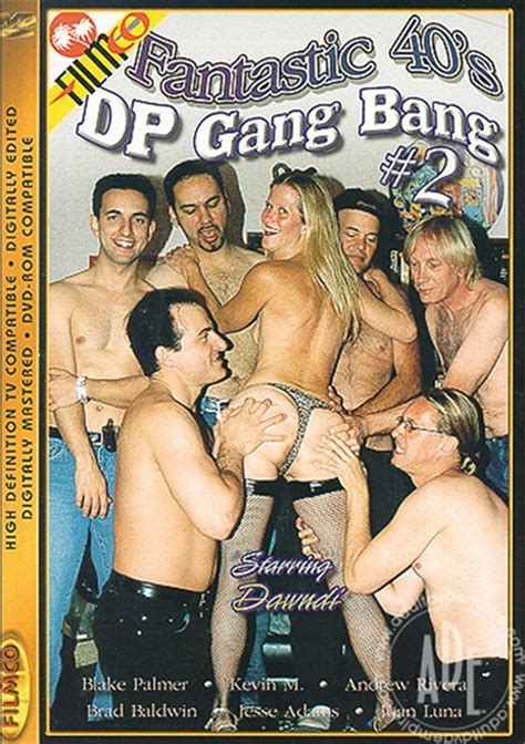 Fantastic 40s Dp Gang Bang 2 Filmco Unlimited Streaming At Adult