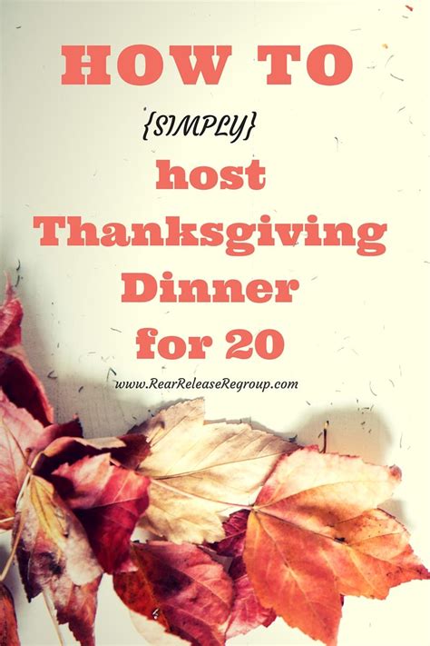 How To Simply Host Thanksgiving Dinner For 20 Hosting Thanksgiving