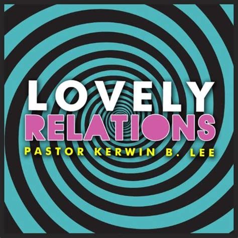 Lovely Relations By Pastor Kerwin B Lee On Amazon Music Amazon Co Uk