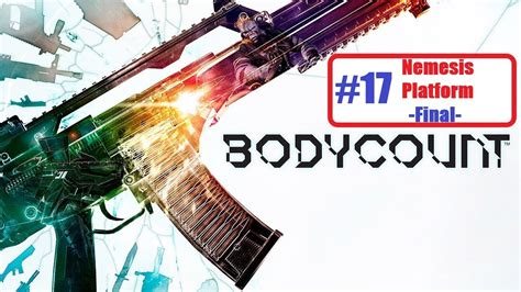 Bodycount P17 Nemesis Platform Final Nocommentary Walkthrough