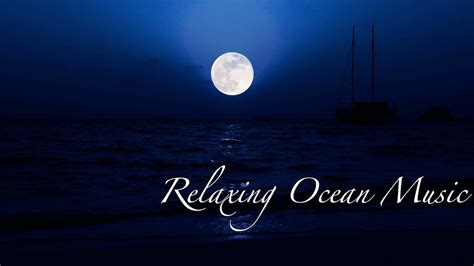 Relaxing Ocean Music With 3 Hours Of Relaxing Soothing Music Soft