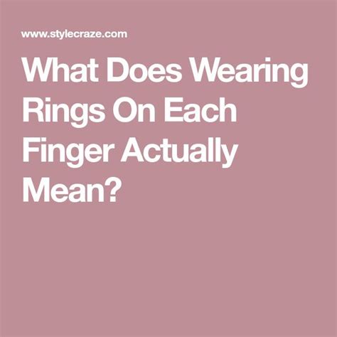 What Does Wearing Rings On Each Finger Actually Mean How To Wear