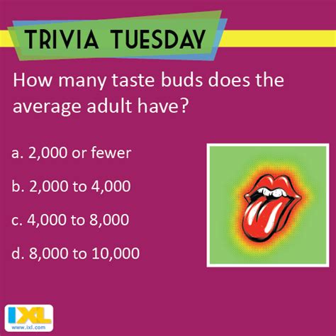 Do You Know A Ton About Taste Buds And Tongues Give Todays Trivia