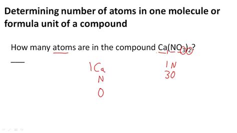 Atomic mass and formula mass are in atomic mass units, but are usually written without units. Determining number of atoms in one molecule or formula ...