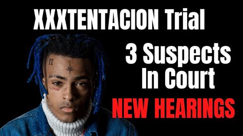 Xxxtentacion Trial 3 Suspects In Court Youtube