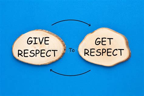 Give Respect To Get Respect Stock Image Image Of Attitude Belief