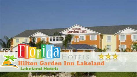 Hilton Garden Inn Lakeland Lakeland Hotels Florida Youtube