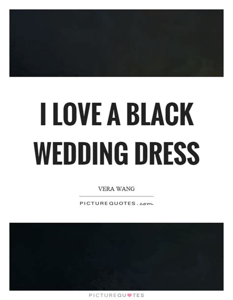 Check spelling or type a new query. Wedding Dress Quotes & Sayings | Wedding Dress Picture Quotes